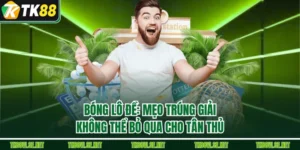 Bóng Lô Đề: Mẹo Trúng Giải Không Thể Bỏ Qua Cho Tân Thủ