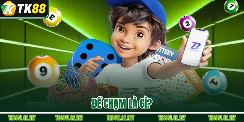 Đề chạm là gì?