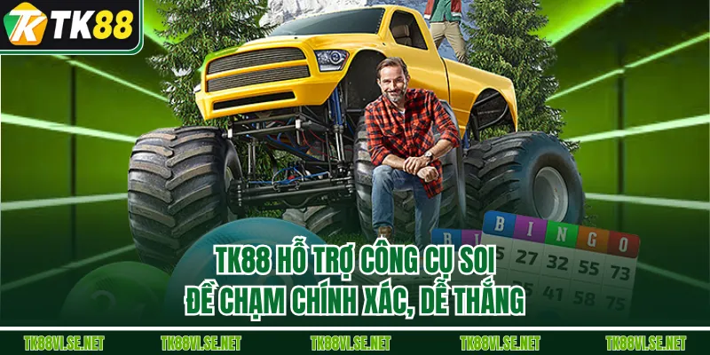 TK88 hỗ trợ công cụ soi đề chạm chính xác, dễ thắng